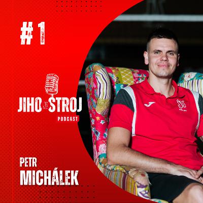 Jihostroj podcast #1: Petr Michálek