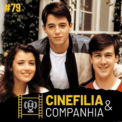 #79 – Curtindo a vida adoidado, de John Hugues