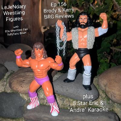 Ep 156 Brody & Kerry BRG Reviews