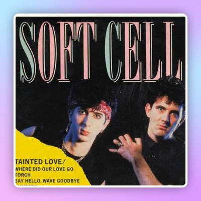 «Tainted Love», la versión de Soft Cell que superó al original.