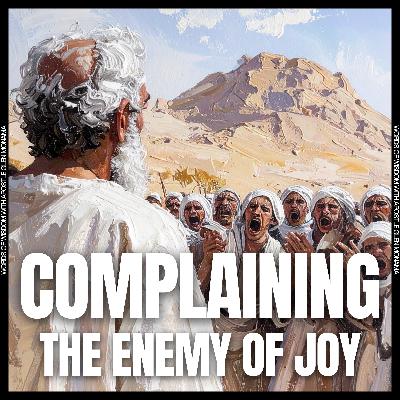"Complaining: The Enemy of Joy" [Sunday Service - 29 June 2025]
