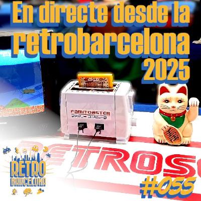 r-channel 055 – En directe des de la Retrobarcelona 2025