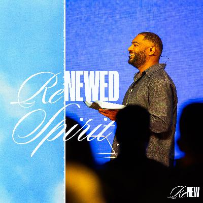 Renewed Spirit | Dr. Tim Rivers | RENEW
