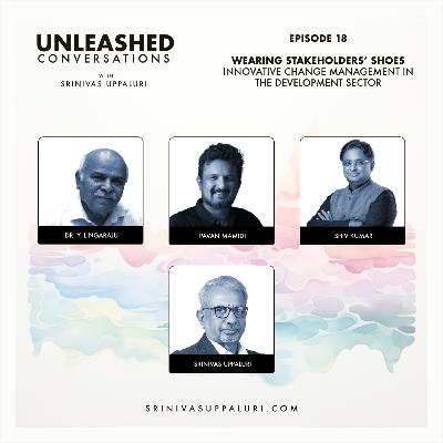 Ep. 18: Wearing Stakeholders' Shoes - Innovative Change Management in the Development Sector Ep. 18: Wearing Stakeholders' Shoes - Innovative Change Management in the Development Sector