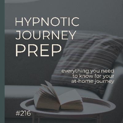 Hypnotic Journey Preparation | Take Your Own Journey At Home   |  Seer Sessions #216