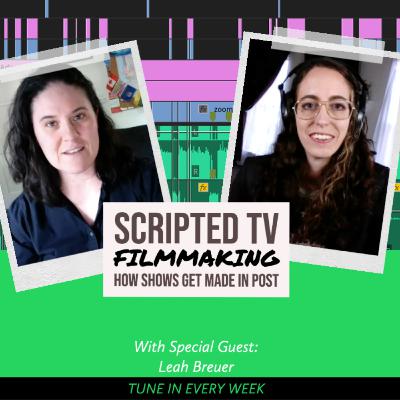 WOMEN INFLUENCING POST PRODUCTION #17 - Interview with Leah Breuer