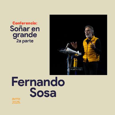 Soñar en Grande (Segunda parte)