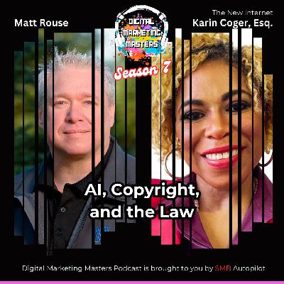 AI, Copyright, and the Law with Karin Coger, Esq. (268) AI, Copyright, and the Law with Karin Coger, Esq. (268)