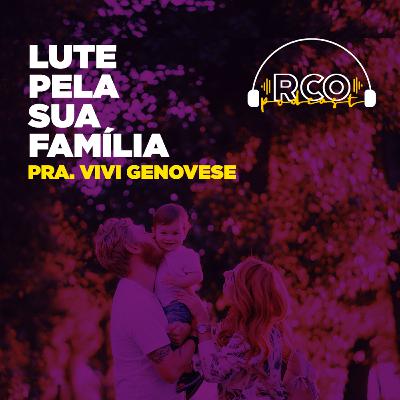 Lute pela sua família ( 1 Sm 30) | Pra Vivi Genovese