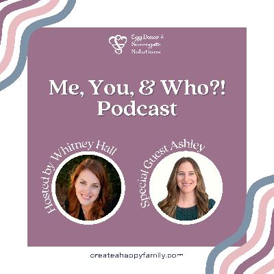 S3E18 Who?! From Heartbreak to Baby Hawk: Ashley's Journey through Infertility & Surrogacy