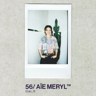 56/ AÏE MERYL™