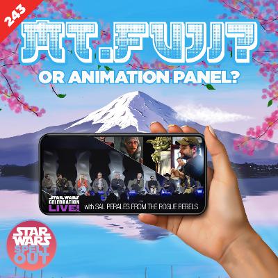 Episode 243: Mt. Fuji? Or Animation Panel? with Sal Perales from The Rogue Rebels
