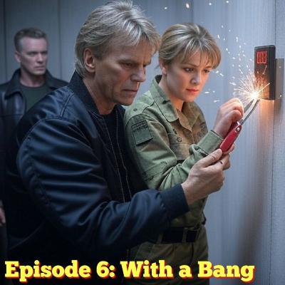 Chapter Six - With A Bang