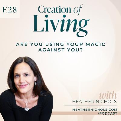 Are You Using Your Magic Against You?