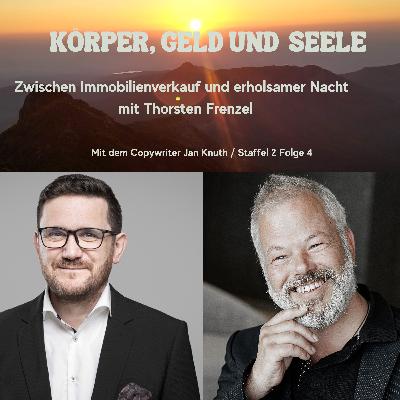 Zwischen Immobilienverkauf und erholsamer Nacht mit Thorsten Frenzel