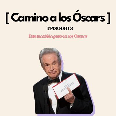 Esto también pasó en los Óscars
