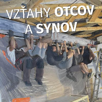 Mužské vzory: sila vzťahu otca a syna​