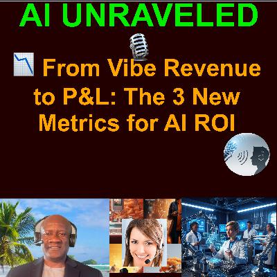 📉 From Vibe Revenue to P&L: The 3 New Metrics for AI ROI