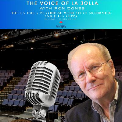 The La Jolla Playhouse with Steve McCormick and Julia Cuppy