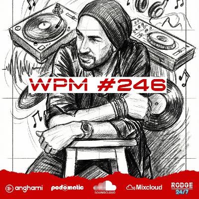 Episode 246: Rodge - WPM (Weekend Power Mix) # 246