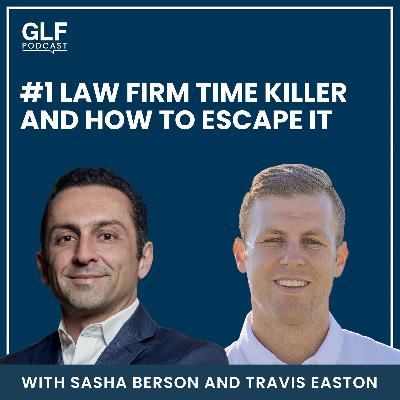 The #1 Law Firm Time Killer and How to Escape It – with Manny Griffiths The #1 Law Firm Time Killer and How to Escape It – with Manny Griffiths