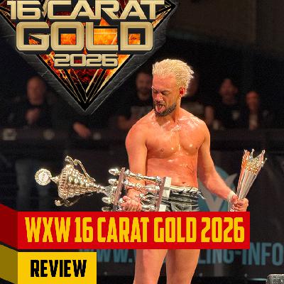 Ringfuchs Wrestling Podcast – wXw 16 Carat Gold 2026 Review Ringfuchs Wrestling Podcast – wXw 16 Carat Gold 2026 Review