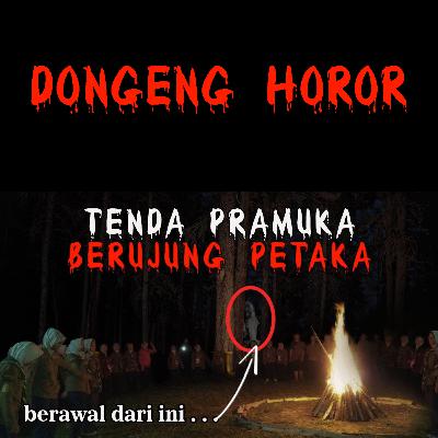 KEMAH PRAMUKA MEMBAWA PETAKA❗ KISAH HORROR TRUE STORY RESTU WIRAATMADJA