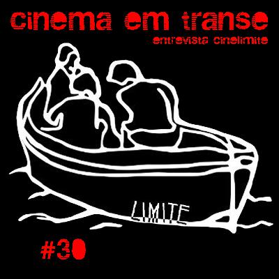 #30 - Cinema em Transe entrevista Cinelimite