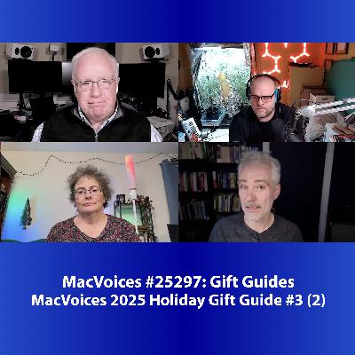 MacVoices #25297: 2025 MacVoices Holiday Gift Guide #3 (2)