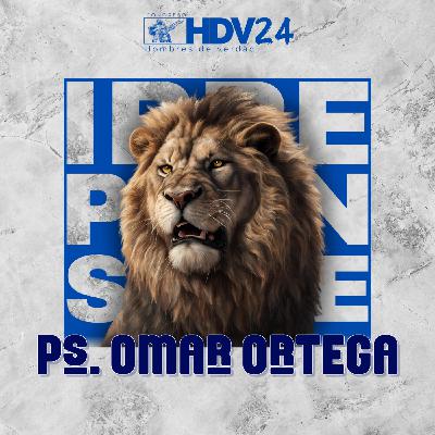 Pastor Omar Ortega | Hombres De Verdad | Omega Centro Cristiano