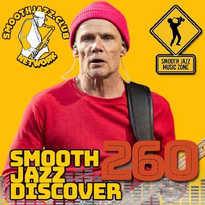 Smooth Jazz Discover 260 | Maysa, JJ Sansaverino, Pamela Williams, Bill Heller, Bump2Soul, Fabian Chavez & more...