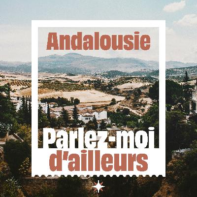 Andalousie : un voyage entre mer et montagne