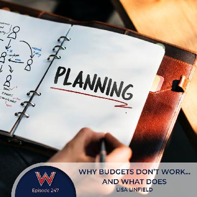 247 Why budgets don't work... and what does