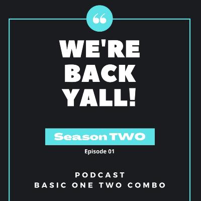 S02E01 - WE'RE BACK YALL! It's been a while...