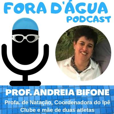 Ep#2 Profa. Andreia Bifone. Professora, Treinadora e Mãe de atletas de natação. Ep#2 Profa. Andreia Bifone. Professora, Treinadora e Mãe de atletas de natação.
