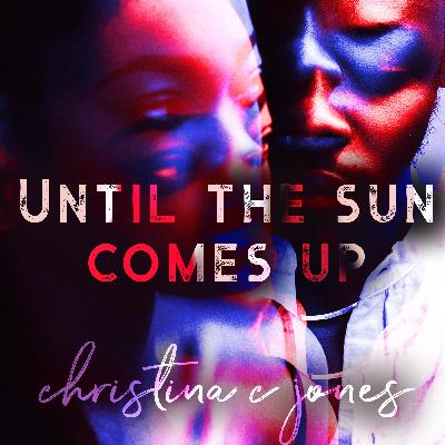 Storytime - Until The Sun Comes Up P3 - Final