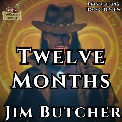 #386 Twelve Months by Jim Butcher #386 Twelve Months by Jim Butcher