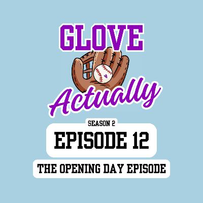 Season 2, Episode 12: The Opening Day Episode