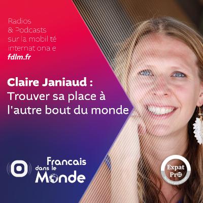S'expatrier & s'épanouir avec Claire Janiaud