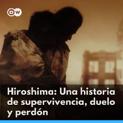 Hiroshima - Una historia de supervivencia, duelo y perdón
