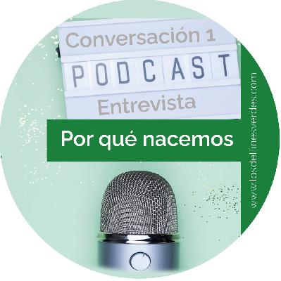 Entrevista-Conversación1: Por qué nacemos