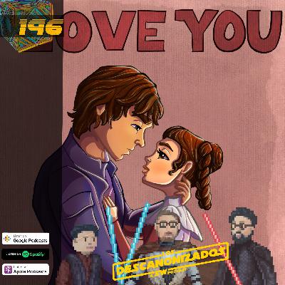 E196 💔 ¿Es el romance esencial en Star Wars? + Ranking de las mejores parejas 💑🔝