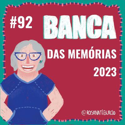 #92 Banca das Memórias 2023