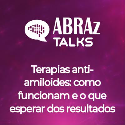 T.08.Ep.02: Terapias anti amiloides: como funcionam e o que esperar dos resultados T.08.Ep.02: Terapias anti amiloides: como funcionam e o que esperar dos resultados