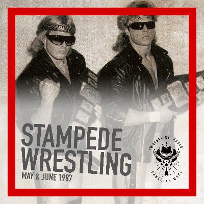 Stampede Wrestling: May & June 1987