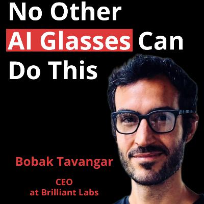 AI Glasses That Have Something All Others are Missing | Bobak Tavangar
