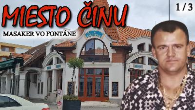 Miesto činu masakru vo Fontáne (1. ČASŤ) Miesto činu masakru vo Fontáne (1. ČASŤ)