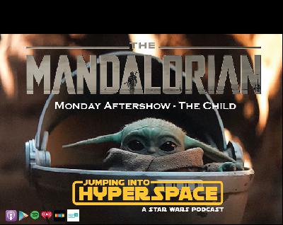 MANDO MONDAY! #2 - “The Child” on Disney+