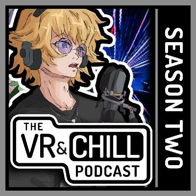 VR & CHILL PODCAST #11 DRUNK & BORED IN VRCHAT