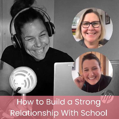 How to Build a Strong Relationship With School | Dr Emma Kell & Clemmie Stewart